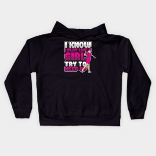 'I Know I Play Like A Girl Try To Keep Up' Golfing Kids Hoodie